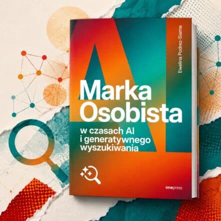 Marka osobista w czasach AI i generatywnego wyszukiwania - Ewelina Podrez-Siama